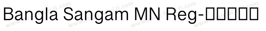 Bangla Sangam MN Reg字体转换